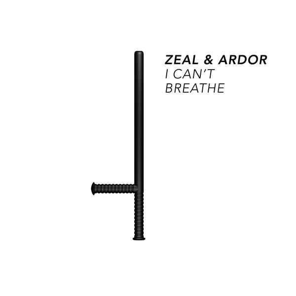 Zeal and Ardor - I Cant Breathe